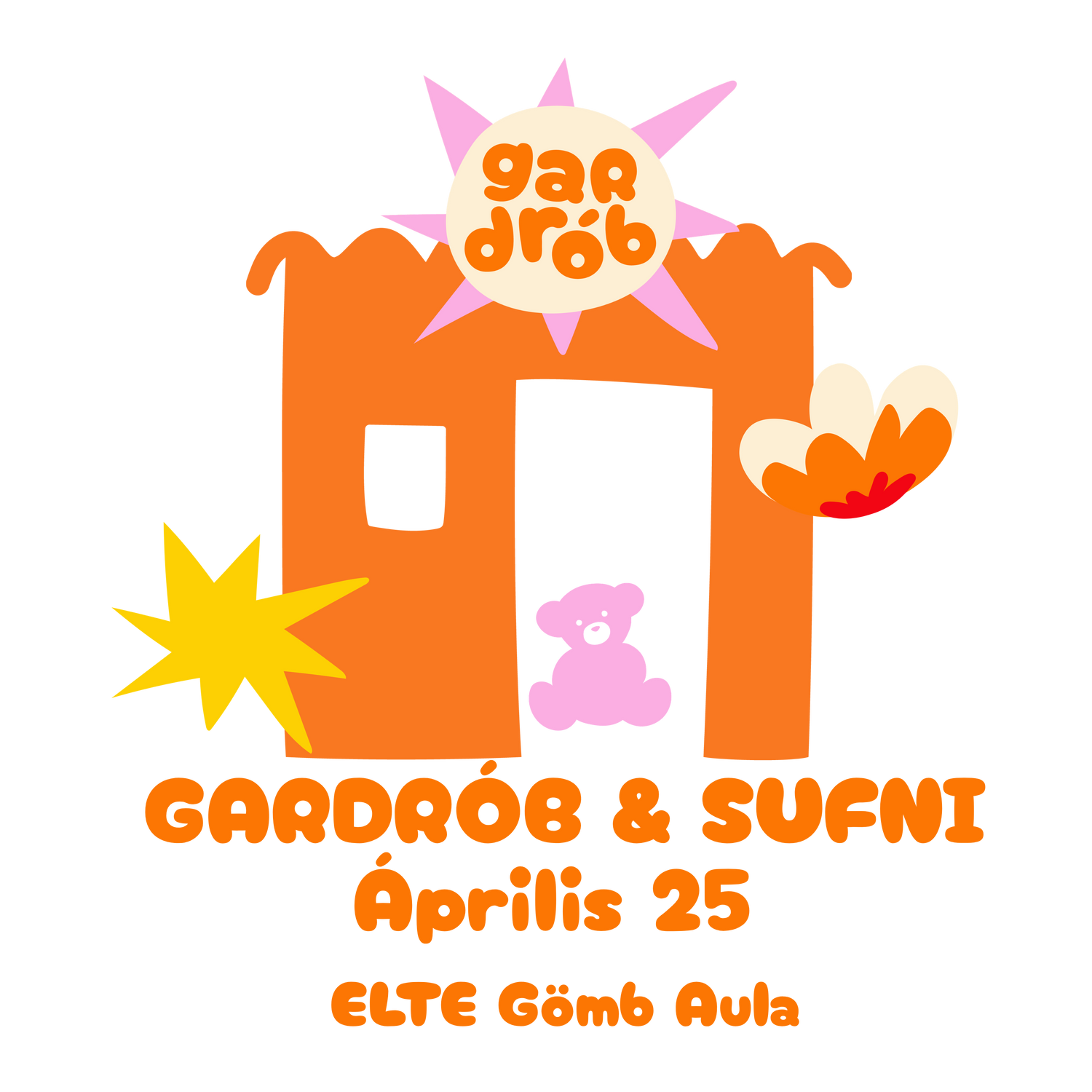 ÁPRILIS 25 - GARDRÓB & SUFNI - ELTE