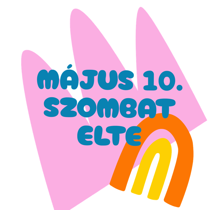 MÁJUS 10, SZOMBAT - ELTE- BETELT